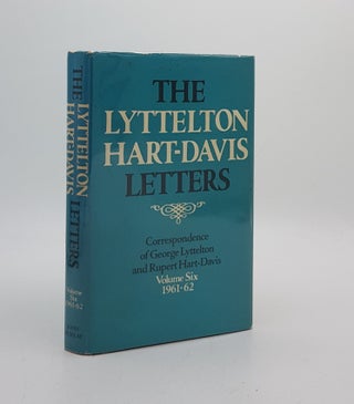 Item #174199 THE LYTTLETON HART-DAVIS LETTERS Volume Six 1961-1962. HART-DAVIS Rupert LYTTLETON...
