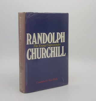 Item #174210 RANDOLPH CHURCHILL The Young Unpretender Essays by His Friends. HALLE Kay