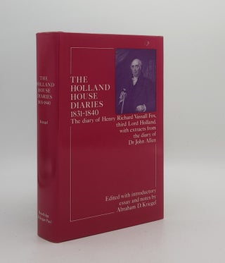 Item #174271 THE HOLLAND HOUSE DIARIES 1831-1840 The Diary of Richard Vassall Fox Third Lord...