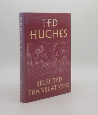 Item #174273 TED HUGHES Selected Translations. WEISSBORT Daniel HUGHES Ted