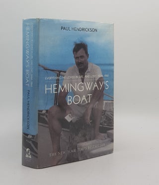 Item #174413 HEMINGWAY'S BOAT Everything He Loved in Life and Lost 1934-1961. HENDRICKSON Paul