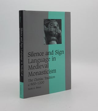 Item #174570 SILENCE AND SIGN LANGUAGE IN MEDIEVAL MONASTICISM The Cluniac Tradition c. 900-1200....