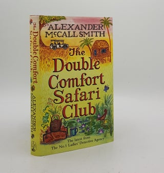 Item #174616 THE DOUBLE COMFORT SAFARI CLUB. McCALL SMITH Alexander