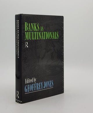 Item #174739 BANKS AS MULTINATIONALS. JONES Geoffrey