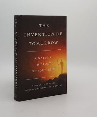 Item #174868 THE INVENTION OF TOMORROW A Natural History of Foresight. REDSHAW Jonathan...