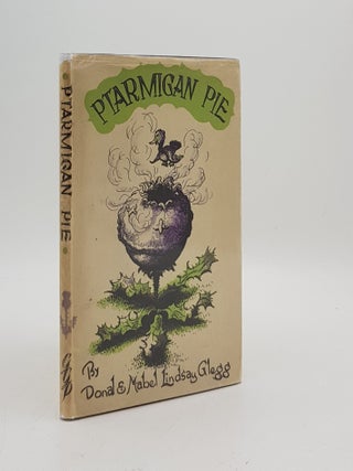 Item #175006 PTARMIGAN PIE. GLEGG Mabel Lindsay GLEGG Donal