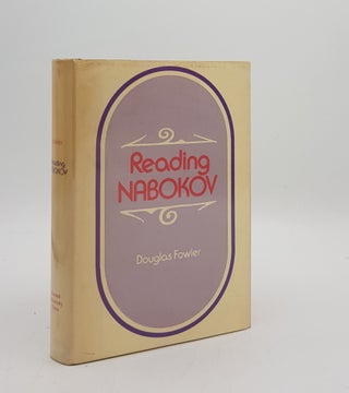 Item #175037 READING NABOKOV. FOWLER Douglas