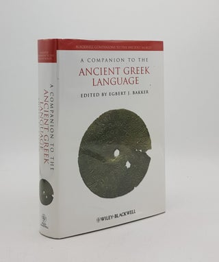 Item #175110 A COMPANION TO THE ANCIENT GREEK LANGUAGE. BAKKER Egbert J