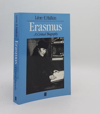 Item #175263 ERASMUS A Critical Biography. TONKIN John HALKIN Leon-E