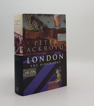 Item #175287 LONDON The Biography. ACKROYD Peter