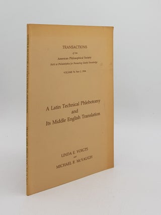 Item #175436 A LATIN TECHNICAL PHLEBOTOMY AND ITS MIDDLE ENGLISH TRANSLATION Transactions of...