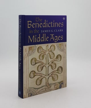 Item #175475 THE BENEDICTINES IN THE MIDDLE AGES. CLARK James G