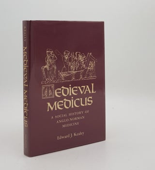 Item #175545 MEDIEVAL MEDICUS A Social History of Anglo-Norman Medicine. KEALEY Edward J