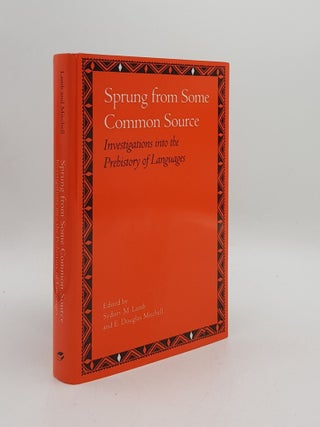 Item #175547 SPRUNG FROM SOME COMMON SOURCE Investigations Into the Prehistory of Languages....