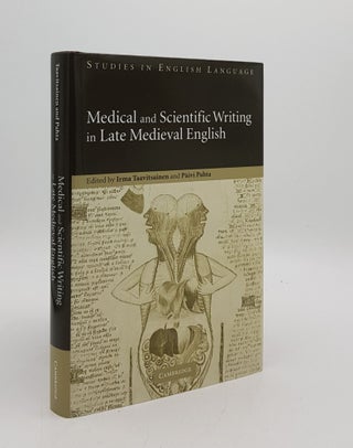 Item #175566 MEDICAL AND SCIENTIFIC WRITING IN LATE MEDIEVAL ENGLISH. PAHTA Paivi TAAVITSAINEN Irma