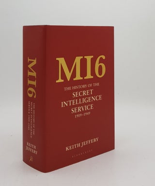 Item #175612 MI6 The History of the Secret Intelligence Service 1909-1949. JEFFERY Keith