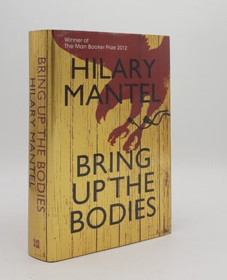 Item #175668 BRING UP THE BODIES. MANTEL Hilary