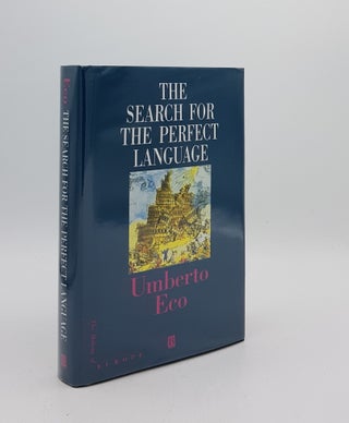 Item #175686 THE SEARCH FOR THE PERFECT LANGUAGE. FENTRESS James ECO Umberto