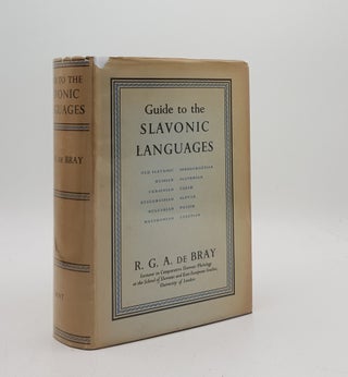 Item #175781 GUIDE TO THE SLAVONIC LANGUAGES. DE BRAY R. G. A