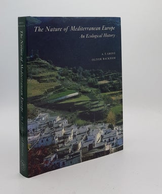 Item #175787 THE NATURE OF MEDITERRANEAN EUROPE An Ecological History. RACKHAM Oliver GROVE A. T