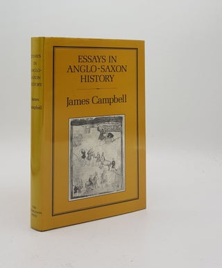 Item #175856 ESSAYS IN ANGLO-SAXON HISTORY. CAMPBELL James