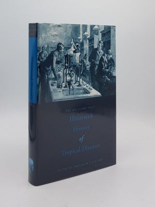 Item #175861 THE WELLCOME TRUST ILLUSTRATED HISTORY OF TROPICAL DISEASES. COX F. E G