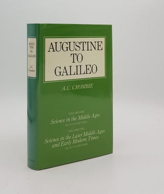 Item #175863 AUGUSTINE TO GALILEO Volume I Science in the Middle Ages 5th to 13th Centuries [&]...
