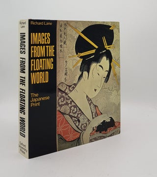 Item #175888 IMAGES FROM THE FLOATING WORLD. LANE Richard
