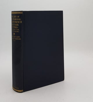 Item #175936 THE LIFE OF FIELD-MARHSAL SIR JOHN FRENCH 1st Earl of Ypres. FRENCH Major the Hon...
