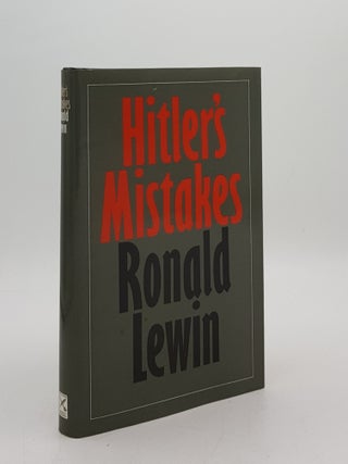 Item #175950 HITLER'S MISTAKES. LEWIN Ronald
