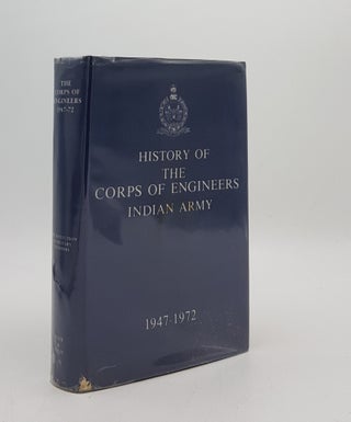 Item #175958 HISTORY OF THE CORPS OF ENGINEERS Indian Army 1947-1972. Engineer-in-Chief Indian Army
