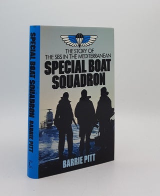 Item #175980 SPECIAL BOAT SQUADRON The Story of the SBS in the Mediterranean. PITT Barrie