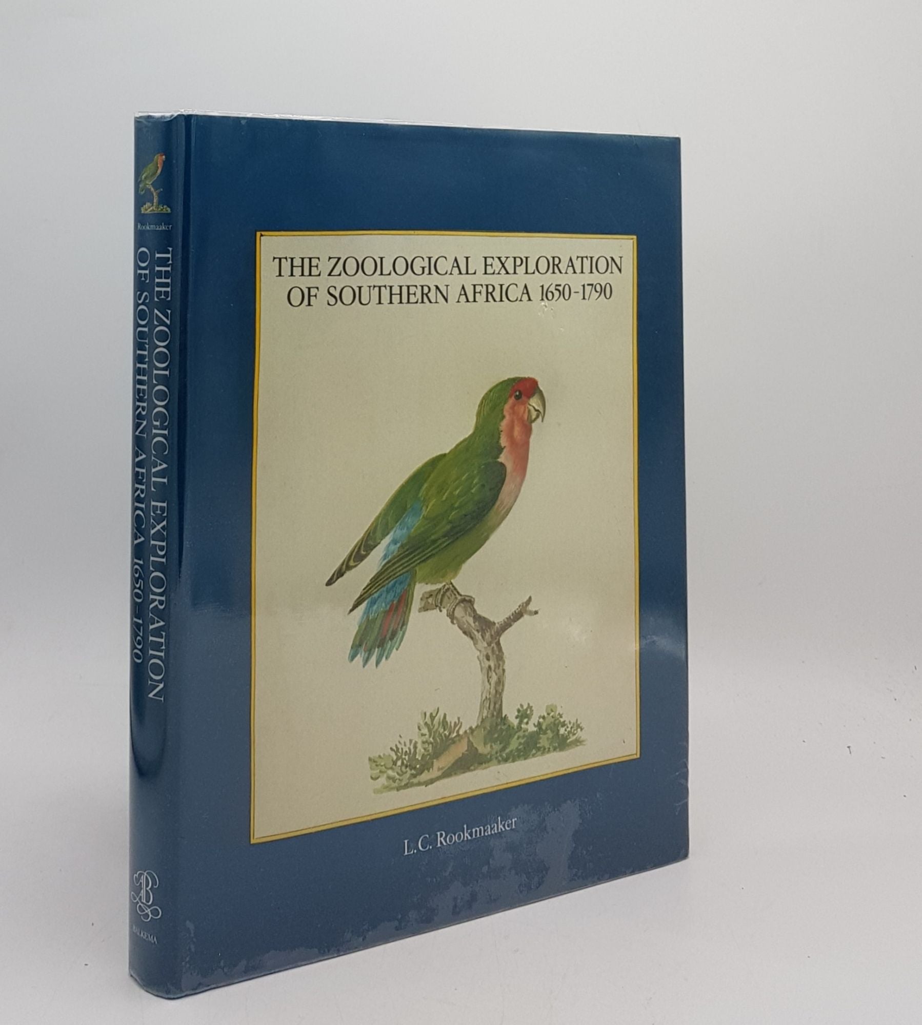 ROOKMAAKER L.C. - The Zoological Exploration of Southern Africa 1650-1790