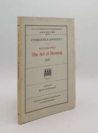 Item #176035 WILLIAM TWITI The Art of Hunting 1327 Cynegetica Anglica I (Acta Universitatis...
