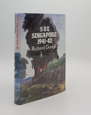Item #176050 SOE SINGAPORE 1941-42. GOUGH Richard