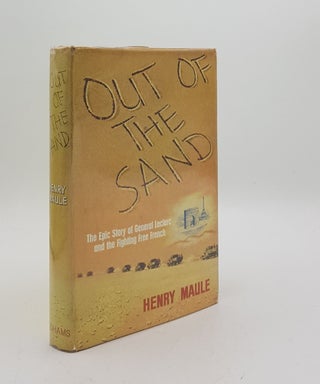Item #176052 OUT OF THE SAND The Epic Story of General Leclerc and the Fighting Free French....