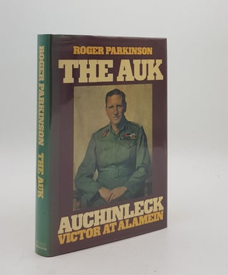 Item #176055 THE AUK Auchinleck Victor at Alamein. PARKINSON Roger