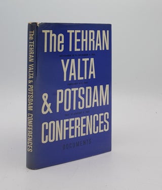 Item #176061 THE TEHRAN YALTA AND POTSDAM CONFERENCES Documents. Anon