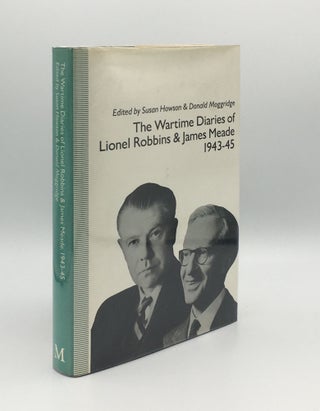 Item #176109 THE WARTIME DIARIES OF LIONEL ROBBINS AND JAMES MEADE 1943-45. ROBBINS Lionel MEADE...