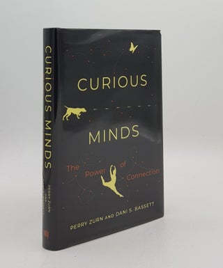 Item #176174 CURIOUS MINDS The Power of Connection. BASSETT Dani S. ZURN Perry