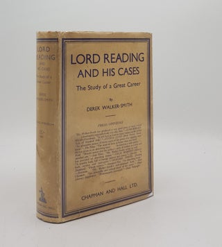 Item #176253 LORD READING AND HIS CASES The Study of a Great Career. WALKER-SMITH Derek