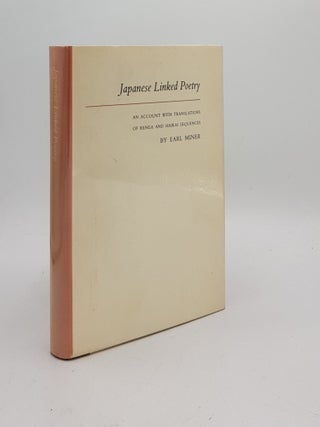 Item #176266 JAPANESE LINKED POETRY An Account with Translations of Renga and Haikai Sequences....