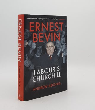 Item #176340 ERNEST BEVIN Labour's Churchill. ADONIS Andrew