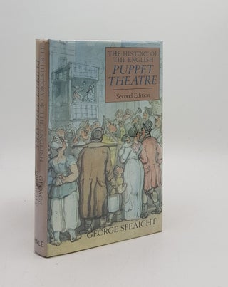 Item #176371 THE HISTORY OF THE ENGLISH PUPPET THEATRE. SPEAIGHT George
