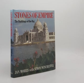 Item #176413 STONES OF EMPIRE The Buildings of the Raj. WINCHESTER Simon MORRIS Jan