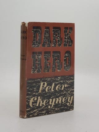 Item #176516 DARK HERO. CHEYNEY Peter