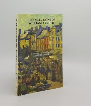 Item #176522 RECOLLECTIONS OF WILLIAM ARNOLD. BROOKER Keith ARNOLD William