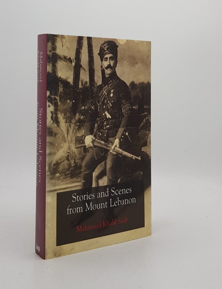 Item #176597 STORIES AND SCENES FROM MOUNT LEBANON. SAAB Mahmoud Khalil.