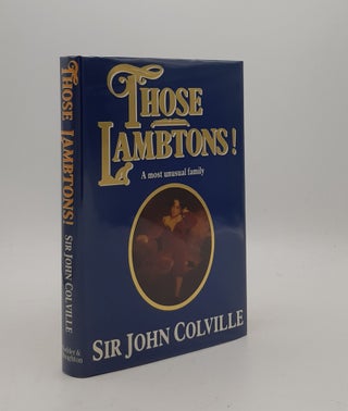 Item #176809 THOSE LAMBTONS A Most Unusual Family. COLVILLE Sir John