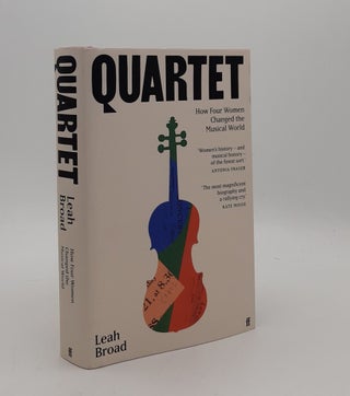 Item #176851 QUARTET How Four Women Changed the Musical World. BROAD Leah